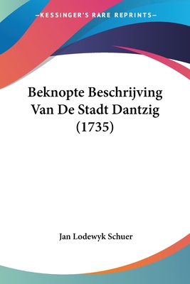Beknopte Beschrijving Van De Stadt Dantzig (1735)