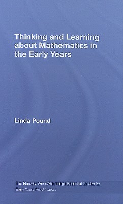 Thinking and Learning About Mathematics in the Early Years