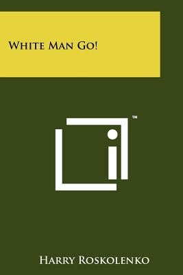 White Man Go!