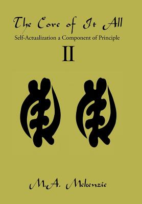 The Core of It All Ii: Self-Actualization a Component of Principle