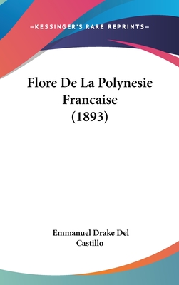 Flore De La Polynesie Francaise (1893)
