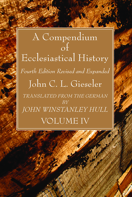 A Compendium of Ecclesiastical History, Volume 4