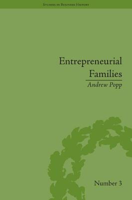 Entrepreneurial Families: Business, Marriage and Life in the Early Nineteenth Century