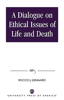 Dialogue on Ethical Issues of Life and Death