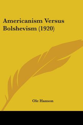 Americanism Versus Bolshevism (1920)