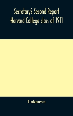 Secretary'S Second Report; Harvard College Class Of 1911