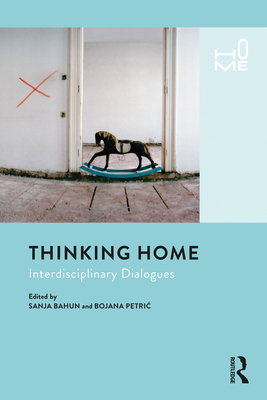 Thinking Home: Interdisciplinary Dialogues