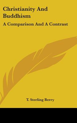 Christianity And Buddhism: A Comparison And A Contrast
