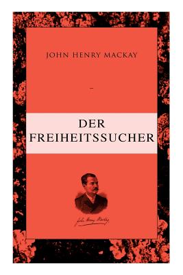 Der Freiheitssucher: Psychologie einer Entwickelung