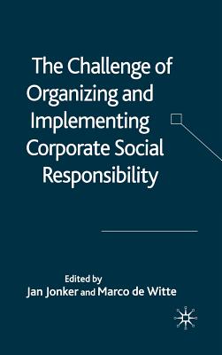 The Challenge of Organizing and Implementing Corporate Social Responsibility