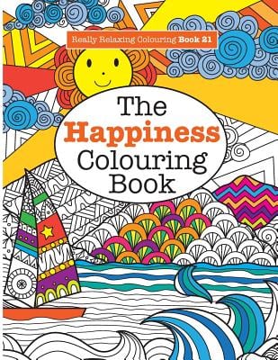 Really RELAXING Colouring Book 21: The Happiness Colouring Book