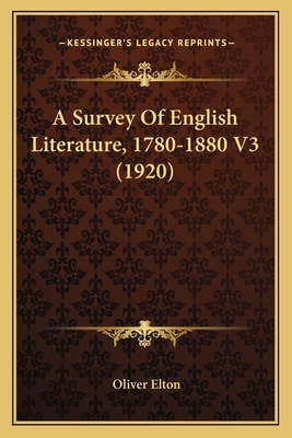 A Survey Of English Literature, 1780-1880 V3 (1920)