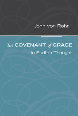 The Covenant of Grace in Puritan Thought