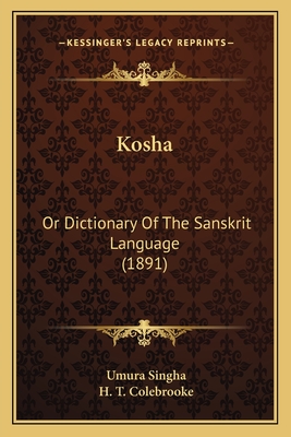 Kosha: Or Dictionary Of The Sanskrit Language (1891)