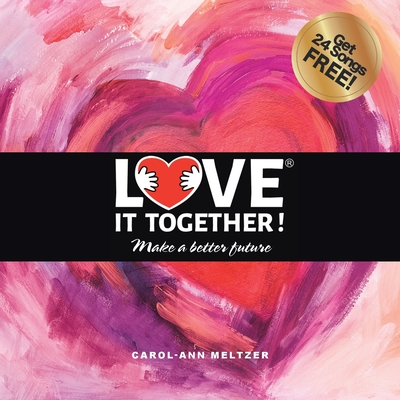 Love It Together: Make a Better Future