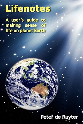 Lifenotes: A user's guide to making sense of life on planet Earth