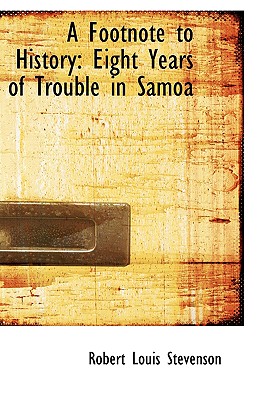 A Footnote to History: Eight Years of Trouble in Samoa