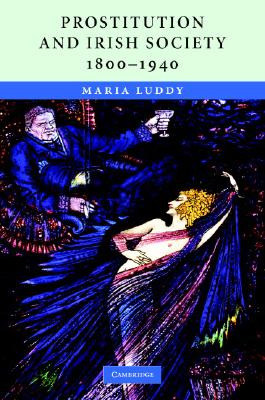 Prostitution and Irish Society, 1800-1940