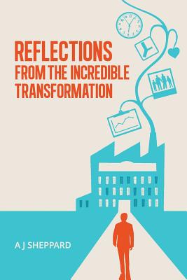Reflections from the Incredible Transformation: An Exploration in Lateral Thinking between Business Life and Spiritual Life