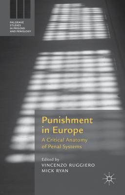 Punishment in Europe: A Critical Anatomy of Penal Systems