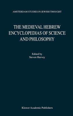 The Medieval Hebrew Encyclopedias of Science and Philosophy: Proceedings of the Bar-Ilan University Conference