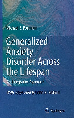 Generalized Anxiety Disorder Across the Lifespan: An Integrative Approach