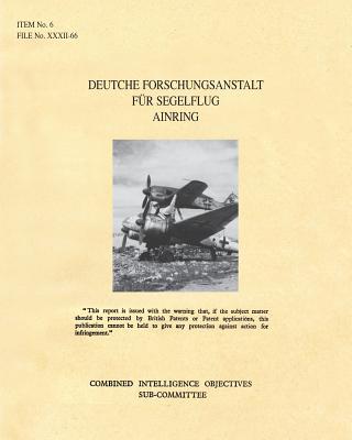 Deutche Forschungsanstalt Fur Segelflug Ainring: CIOS Target 6/72 Directed Missiles. (German Glider Research Station)