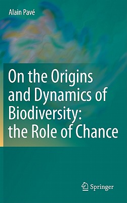 On the Origins and Dynamics of Biodiversity: The Role of Chance
