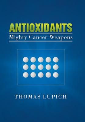 Antioxidants: Mighty Cancer Weapons