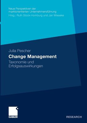 Change Management: Taxonomie Und Erfolgsauswirkungen