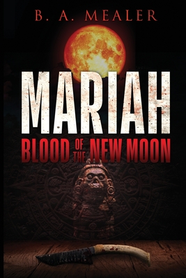 Mariah: Blood of the New Moon