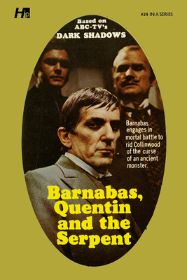 Dark Shadows: Barnabas, Quentin and the Serpent: The Complete Paperback Library Reprint Book 24