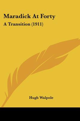Maradick At Forty: A Transition (1911)