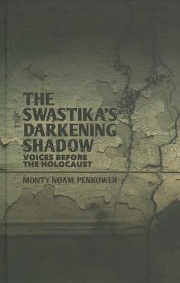 The Swastika's Darkening Shadow: Voices Before the Holocaust