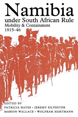 Namibia Under South African Rule: Mobility and Containment, 1915-46