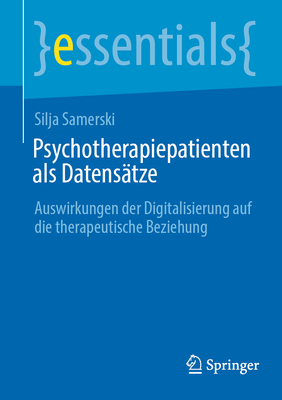 Psychotherapiepatienten ALS Datensätze: Auswirkungen Der Digitalisierung Auf Die Therapeutische Beziehung