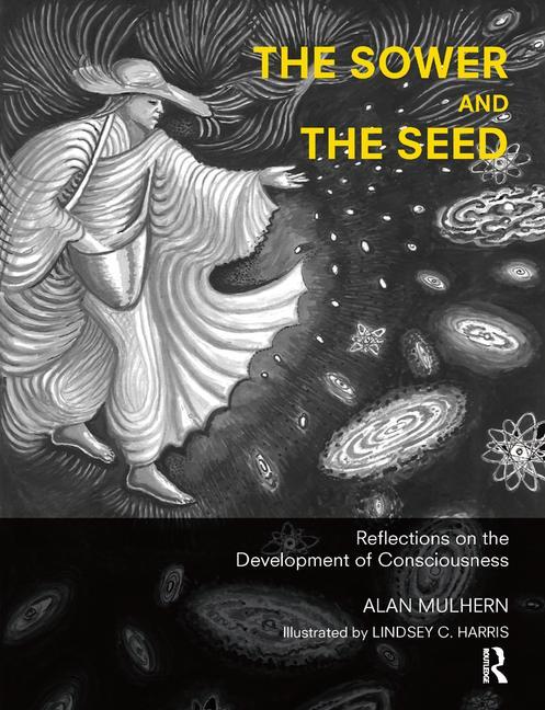 The Sower and the Seed: Reflections on the Development of Consciousness