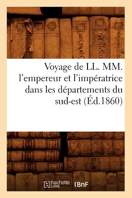 Voyage de LL. MM. l'empereur et l'impératrice dans les départements du sud-est (Éd.1860)