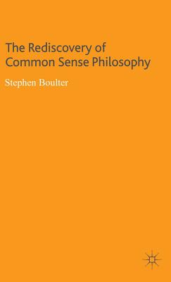 The Rediscovery of Common Sense Philosophy