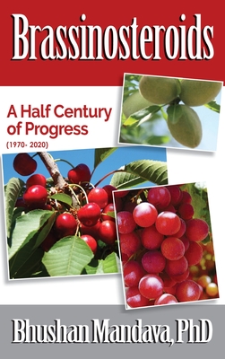 Brassinosteroids: A Half Century of Progress (1970 -2020)