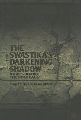 The Swastika's Darkening Shadow: Voices Before the Holocaust