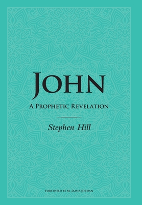 John: A Prophetic Revelation