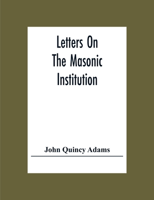 Letters On The Masonic Institution