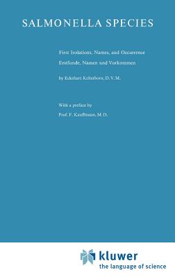 Salmonella Species: First Isolations, Names, and Occurrence/Erstfunde, Namen Und Vorkommen