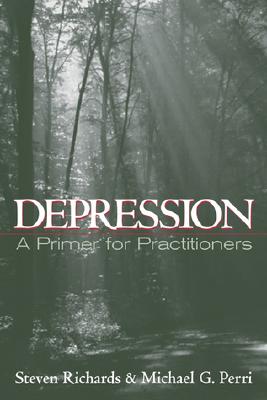 Depression: A Primer for Practitioners