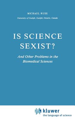Is Science Sexist?: And Other Problems in the Biomedical Sciences