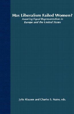 Has Liberalism Failed Women?: Assuring Equal Representation in Europe and the United States