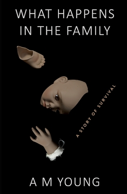 What Happens in the Family: A Story of Survival