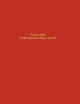 Grossbritanniens Weg in die EG