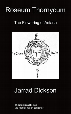 Roseum Thornycum: The Flowering of Aniana
